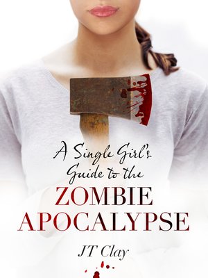 cover image of A Single Girl's Guide to the Zombie Apocalypse